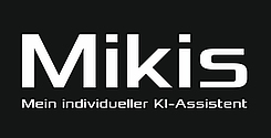 Mikis – Mein individueller KI-Assistent